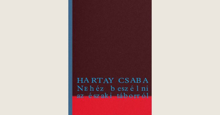 Hartay Csaba: Nehéz beszélni az északi táborról