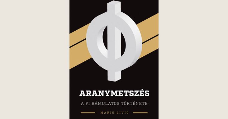 Mario Livio: Aranymetszés. A fi bámulatos története
